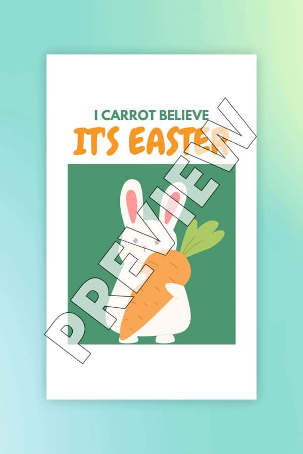 I Carrot Believe It’s Easter